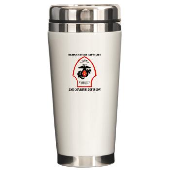 HQB2MD - M01 - 03 - HQ Battalion - 2nd Marine Division with Text - Ceramic Travel Mug